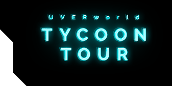 UVERworld TYCOON TOUR